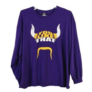Minnesota Vikings Men's 3XL Purple‎ " You Like That" Long Sleeve T-Shirt